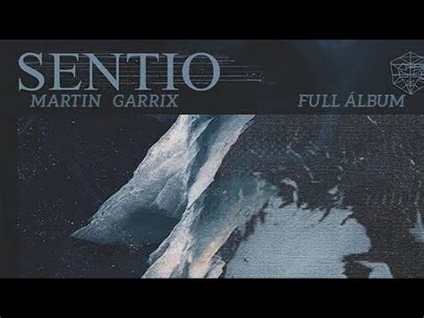 Martin Garrix Sentio Official Full Lbum Youtube