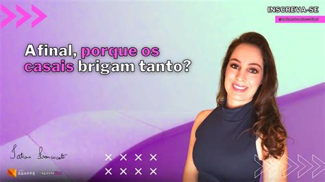 Afinal Porque Os Casais Brigam Tanto YouTube