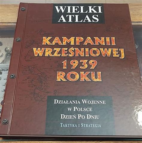 Wielki Atlas Kampanii Wrze Niowej Roku Wojciech Zalewski R