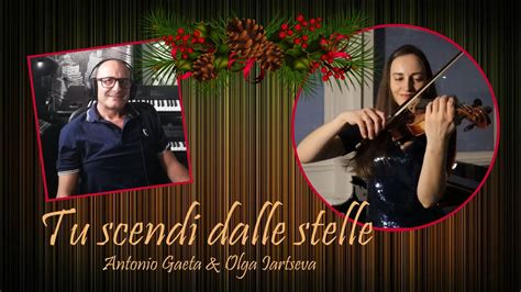 Tu Scendi Dalle Stelle Christmas Song Piano Violino Youtube