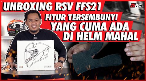 Unboxing Rsv Ffs Helm Terbaru Dari Rsv Fiturnya Canggih Youtube