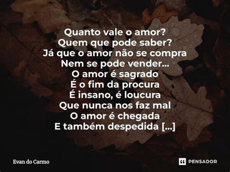 ⁠quanto Vale O Amor Quem Que Pode Evan Do Carmo Pensador