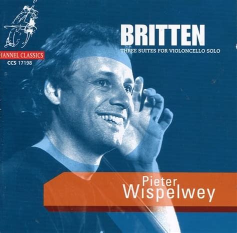 駿河屋 Pieter Wispelwey BENJAMIN BRITTENTHREE SUITES FOR VIOLONCELLO