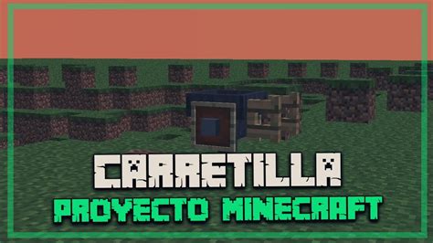 Carretilla Proyecto Minecraft Alberto Fuentes YouTube