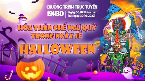 Hóa Thân Chế Ngự Quỷ Trong Ngày Lễ Halloween