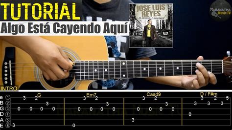 Algo Está Cayendo Aquí - Jose Luis Reyes || TUTORIAL GUITARRA | ACORDES | RASGUEO | INTRO CON ...