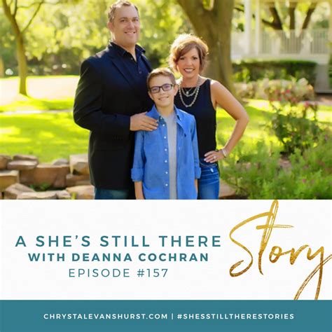 157 A Shes Still There Story With Deanna Cochran Chrystal Evans Hurst