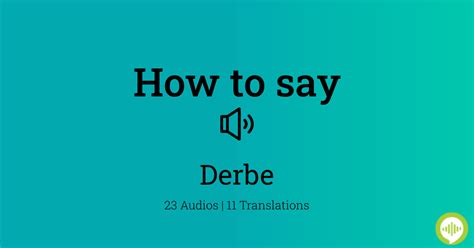 how to pronounce derbe