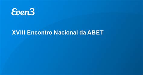 XVIII Encontro Nacional Da ABET