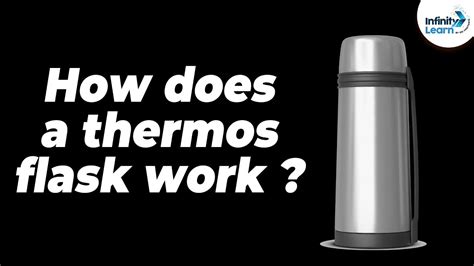 How Does A Thermos Flask Work One Minute Bites Dont Memorise