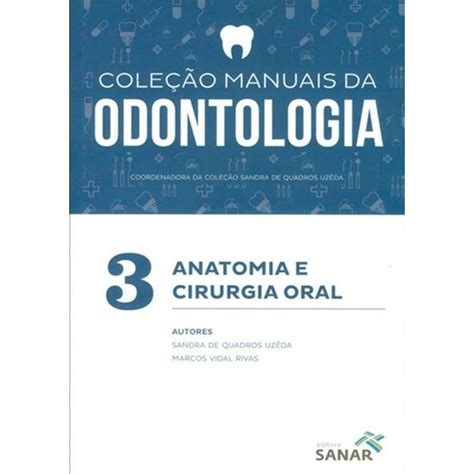 Anatomia E Cirurgia Oral Vol Colecao Manuais Da Odontologia