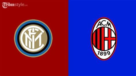 Jadwal Live Streaming Inter Milan Vs Ac Milan Derby Della Madonnina