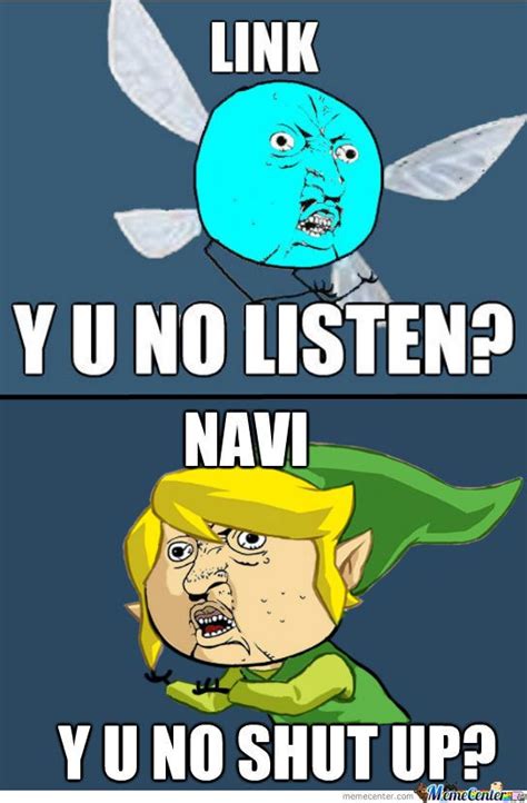 Y U No Link And Navi Style In 2020 Legend Of Zelda Memes Zelda