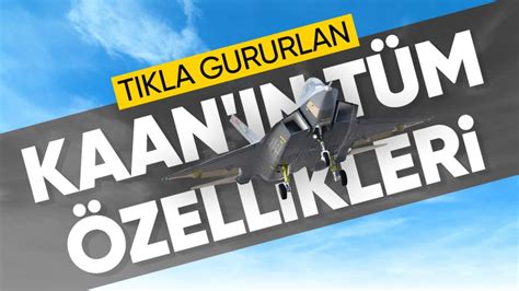 Türkiye nin göklerdeki yerli gururu İşte KAAN ın tüm özellikleri