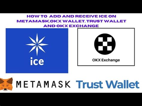 How To Add And Receive Ice Using Okx Exchange Okx Wallet Metamask And