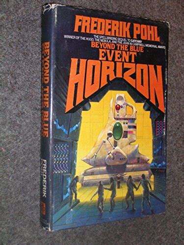 Beyond The Blue Event Horizon Frederik Pohl Sequel To Gateway