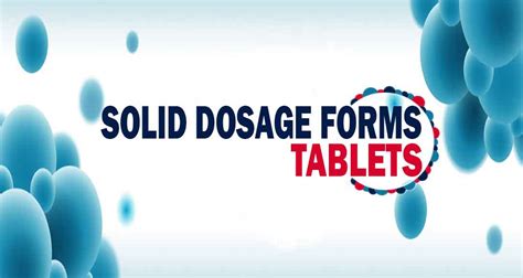 Tablets: General properties, Types, Advantages and Disadvantages...