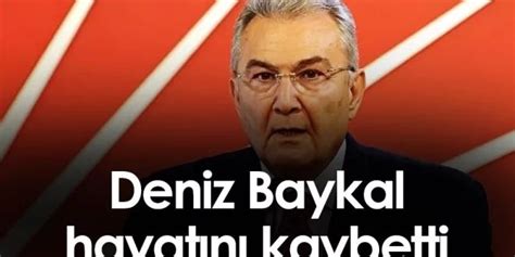 CHP eski Genel Başkanı Deniz Baykal vefat etti