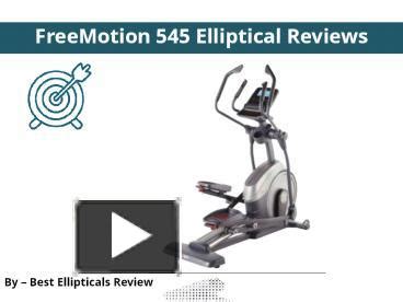 PPT – FreeMotion 545 Elliptical Reviews PowerPoint presentation | free ...