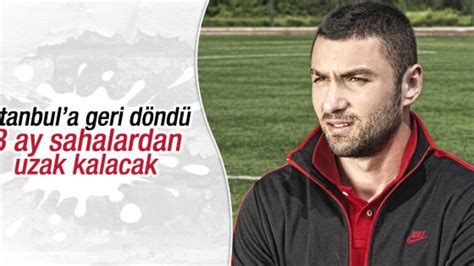 Burak Yılmaz 3 ay sahalardan uzak kalacak