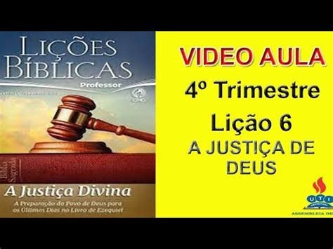 EDB LIÇÃO 6 ADULTOS A JUSTIÇA DIVINA 4 TRIMESTRE DE 2022 YouTube