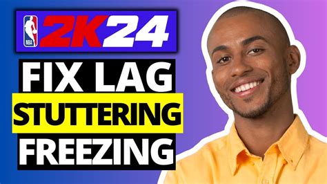 How To Fix NBA 2K24 Lagging Stuttering Freezing YouTube