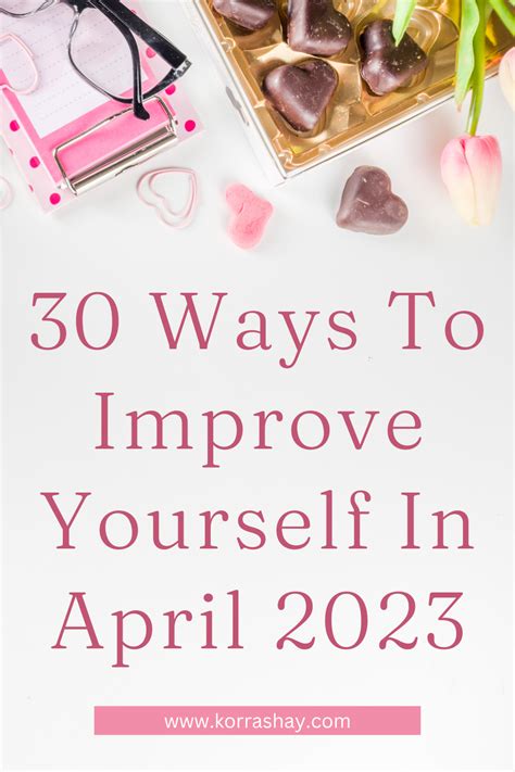 30 Ways To Improve Yourself In April 2023 KorraShay