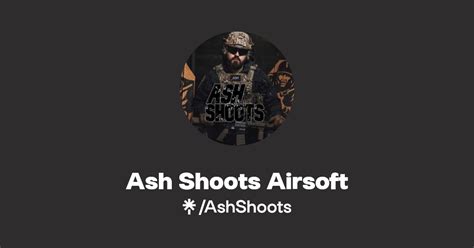 Ash Shoots Airsoft Instagram Tiktok Linktree