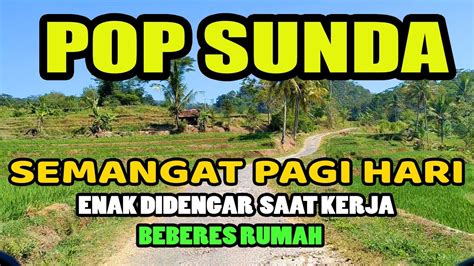 Pop Sunda Enak Pisan Lagi Santai Pop Sunda Lawas Enak Banget