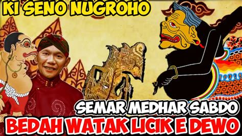 Semar Bodronoyo Medhar Sabdobedah Watak Licike Dewopagelaran Wayang