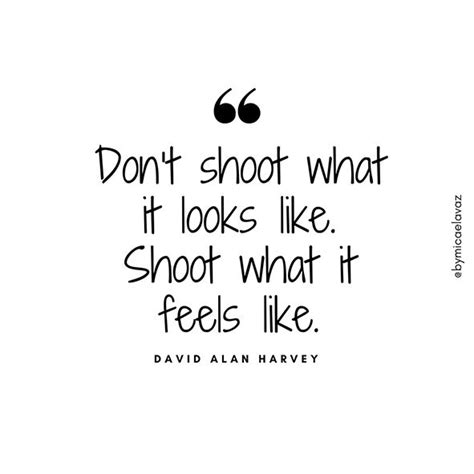 David Alan Harvey Quote