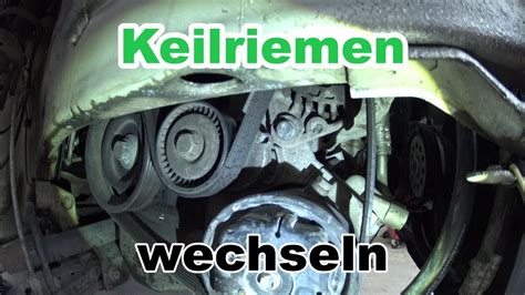 Rieppenriemen Wechseln Schnell Und Einfach Keilriemen VW Seat Skoda