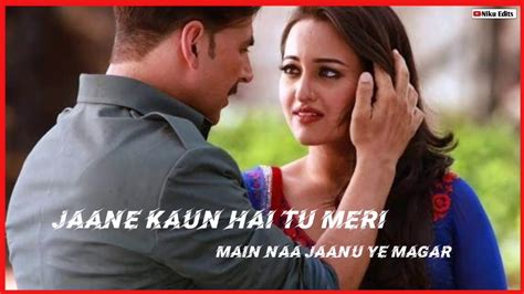 Ye Tune Kya Kiya Status Akshay Kumar And Sonakshi Youtube