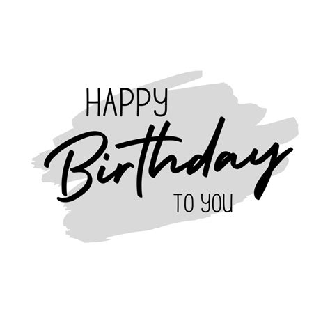 Happy Birthday To You Png Transparent Background Happy Birthday Text