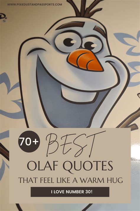 70+ Best Olaf Quotes That Feel Like a Warm Hug! - Pixie Dust and Passports