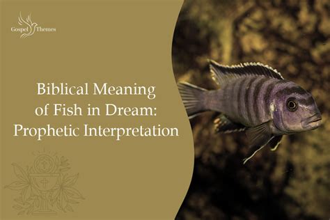 Biblical Meaning Of Fish In Dream Prophetic Interpretations