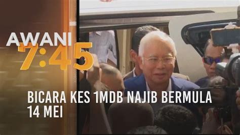 Bicara Kes 1MDB Najib Bermula 14 Mei Video Dailymotion