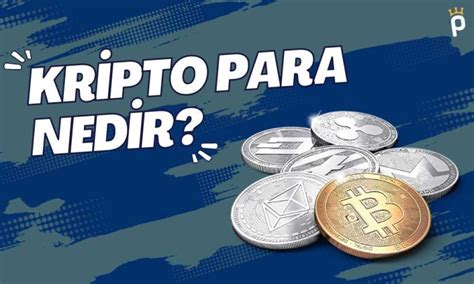 Kripto Para Nedir Nas L Retilir T M Merak Edilenler Paratic