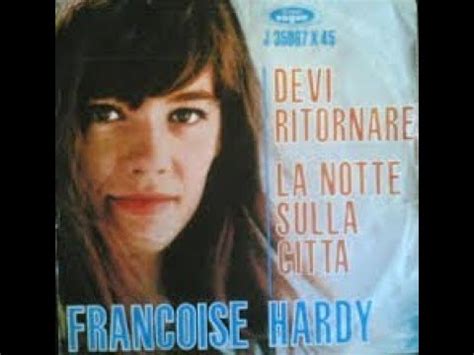 Devi Ritornare Fran Oise Hardy Youtube