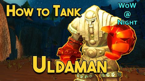 How To Tank Uldaman Legacy Of Tyr Youtube