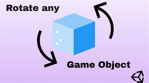 Unity Tutorial How To Rotate Any Game Object Youtube