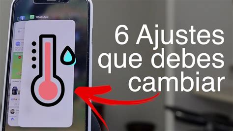 TU IPHONE SE CALIENTA 6 AJUSTES QUE DEBES CAMBIAR YA YouTube