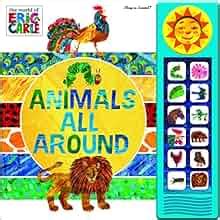 World of Eric Carle - Animals All Around Sound Book - PI Kids: Editors ...