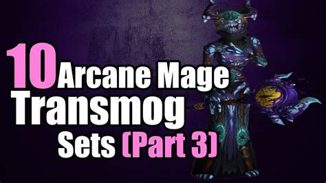 Wow Best Arcane Mage Transmog - Bios Pics