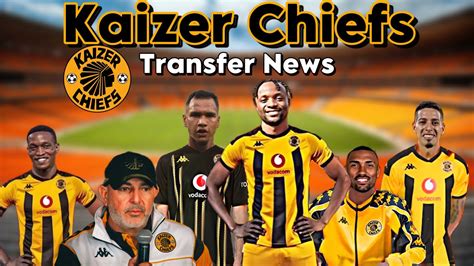 Psl News Kaizer Chiefs Identify Nabi Reinforcements Incl Mayele