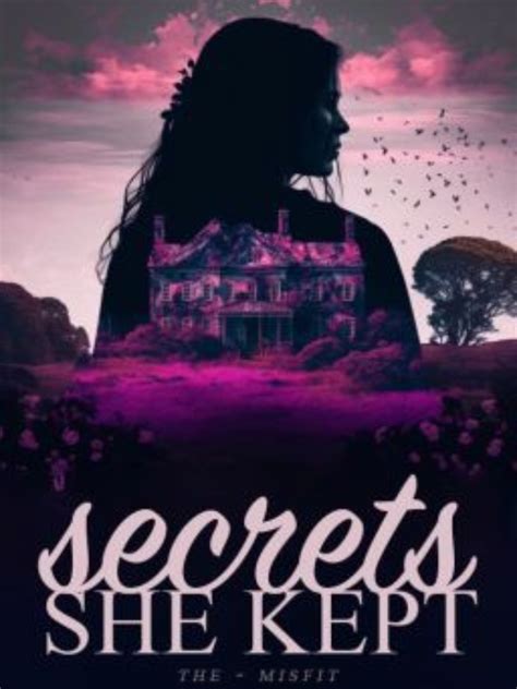 Read Secrets She Kept - Britt_eva - WebNovel