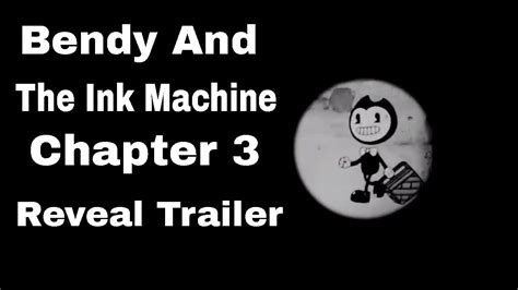 Bendy And The Ink Machine Chapter 3 Trailer 2017 Youtube