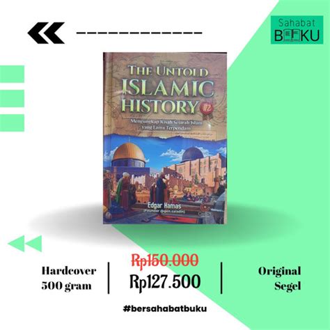 Jual The Untold Islamic History Jilid 2 Edgar Hamas Jakarta Timur