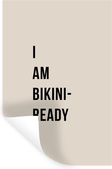 Muurstickers Sticker Folie Beige Quote I Am Bikini Ready X Cm Bol