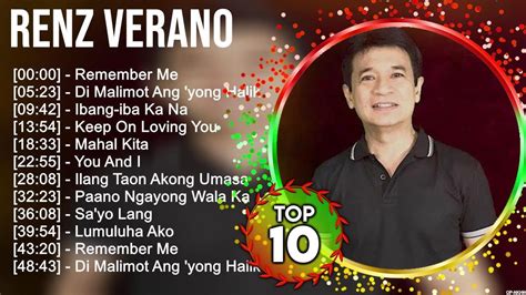 Renz Verano Greatest Hits Top 100 OPM Tagalog Love Songs 2023 YouTube